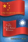 Uncharted Strait The Future of China-Taiwan Relations cover art