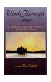 Winds Through Time An Anthology of Canadian Historical Young Adult Fiction 2006 9780888783844 Front Cover