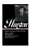Zora Neale Hurston: Folklore, Memoirs, and Other Writings (LOA #75) Mules and Men / Tell My Horse / Dust Tracks on a Road / Essays