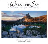 Walk the Sky Following the John Muir Trail 2009 9780944197844 Front Cover