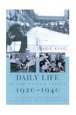 Daily Life in the United States, 1920-1940 How Americans Lived Through the Roaring Twenties and the Great Depression cover art