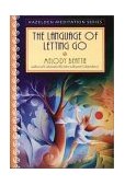 Language of Letting Go A Meditation Book and Journal for Daily Reflections  9781568389844 Front Cover