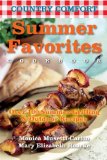 Summer Favorites: Country Comfort Over 100 Summer Grilling and Outdoor Recipes 2011 9781578263844 Front Cover