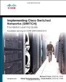 Implementing Cisco Switched Networks (Switch) Foundation Learning Guide - Foundation Learning for Switch 642-813  9781587058844 Front Cover