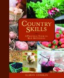 Country Skills A Practical Guide to Self-Sufficiency 2013 9781620874844 Front Cover