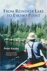 From Reindeer Lake to Eskimo Point 2003 9781896219844 Front Cover