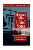 Monetary Policy in the United States An Intellectual and Institutional History