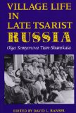 Village Life in Late Tsarist Russia 