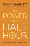 Power of a Half Hour Take Back Your Life Thirty Minutes at a Time 2013 9780307731845 Front Cover