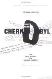 Voices from Chernobyl The Oral History of a Nuclear Disaster  9780312425845 Front Cover