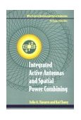 Integrated Active Antennas and Spatial Power Combining 1st 1996 9780471049845 Front Cover