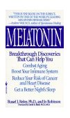 Melatonin Breakthrough Discoveries That Can Help You Combat Aging, Boost Your Immune System, Reduce Your Risk of Cancer and Heart Disease, Get a Better Night's Sleep 1996 9780553574845 Front Cover