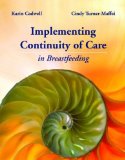 Continuity of Care in Breastfeeding: Best Practices in the Maternity Setting 2008 9780763751845 Front Cover