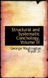 Structural and Systematic Conchology 2009 9781117171845 Front Cover