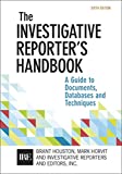 Investigative Reporter's Handbook: A Guide to Documents, Databases, and Techniques  9781319102845 Front Cover