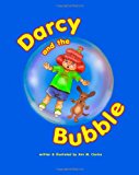 Darcy and the Bubble 2012 9781475136845 Front Cover