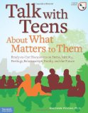 Talk with Teens about What Matters to Them Ready-to-Use Discussions on Stress, Identity, Feelings, Relationships, Family, and the Future  9781575423845 Front Cover