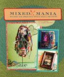 Mixed Mania Recipes for Delicious Mixed Media Creations  9781596680845 Front Cover