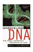 Unraveling Dna The Most Important Molecule of Life, Revised and Updated Edition cover art