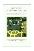 Justice in International Law Selected Writings 1994 9780521462846 Front Cover