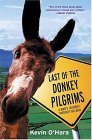 Last of the Donkey Pilgrims A Man's Journey Through Ireland 2005 9780765309846 Front Cover