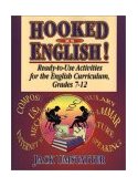 Hooked on English! Ready-To-Use Activities for the English Curriculum, Grades 7-12 2002 9780787965846 Front Cover