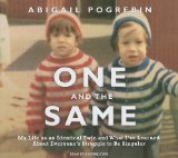 One and the Same: My Life As an Identical Twin and What I've Learned About Everyone's Struggle to Be Singular, Library Edition 2009 9781400144846 Front Cover