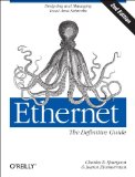 Ethernet: the Definitive Guide Designing and Managing Local Area Networks 2nd 9781449361846 Front Cover