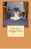Life of a Doggie Diva 2012 9781478378846 Front Cover