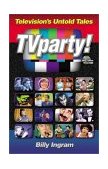 TVparty! Television's Untold Tales 1998 9781566251846 Front Cover