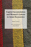 Capital Accumulation and Women's Labor in Asian Economies 2nd 2012 9781583672846 Front Cover