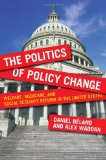 Politics of Policy Change Welfare, Medicare, and Social Security Reform in the United States cover art