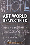 Art World Demystified How Artists Define and Achieve Their Goals  9781621534846 Front Cover