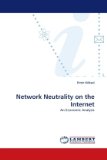 Network Neutrality on the Internet 2010 9783838356846 Front Cover