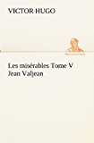 Misï¿½rables Tome V Jean Valjean 2012 9783849134846 Front Cover