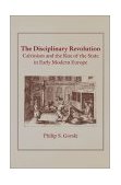 Disciplinary Revolution Calvinism and the Rise of the State in Early Modern Europe 2003 9780226304847 Front Cover