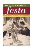 Festa Recipes and Recollections of Italian Holidays  9780299179847 Front Cover