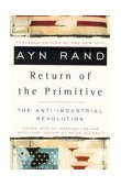 Return of the Primitive The Anti-Industrial Revolution 1999 9780452011847 Front Cover