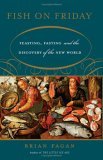 Fish on Friday Feasting, Fasting, and the Discovery of the New World 2006 9780465022847 Front Cover