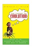 Theory of Evolution What It Is, Where It Came from, and Why It Works 2004 9780471214847 Front Cover