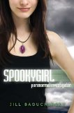 Spookygirl: Paranormal Investigator 2012 9780525425847 Front Cover