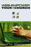 Web-Empower Your Church Unleashing the Power of Internet Ministry 2006 9780687642847 Front Cover
