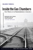 Inside the Gas Chambers Eight Months in the Sonderkommando of Auschwitz