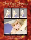 Thai Yoga Therapy for Your Body Type An Ayurvedic Tradition