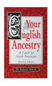 Your English Ancestry A Guide for North Americans 2nd 1998 Revised  9780916489847 Front Cover