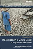 Anthropology of Climate Change An Integrated Critical Perspective 2nd 9781138574847 Front Cover
