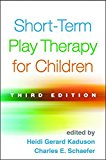 Short-term Play Therapy for Children: 3rd 9781462527847 Front Cover