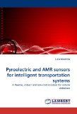 Pyroelectric and Amr Sensors for Intelligent Transportation Systems 2010 9783838391847 Front Cover