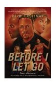 Before I Let Go A Novel 2004 9780060594848 Front Cover