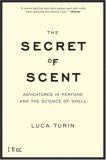 Secret of Scent Adventures in Perfume and the Science of Smell cover art